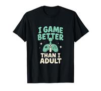 Ropa divertida para adultos con texto en inglés "I Game Better Than I" Camiseta