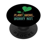 Ropa gráfica Plant More Worry Not Pocket Design para Jardinero PopSockets PopGrip Adhesivo