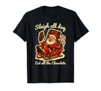 Ropa navideña Sleigh All Day Eat All Chocolate Camiseta