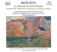 Ropartz, J.G. - Ropartz : Le Miracle de Saint Nicolas - Psaume 136 - Dimanche - Nocturne - Les Vêpres sonnent
