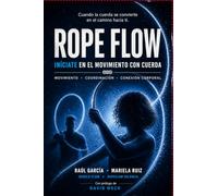ROPE FLOW: Iníciate en el Movimiento con cuerda