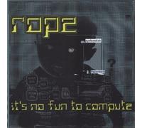 Rope - It S No Fun to Compute [Vinilo]