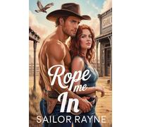 Rope Me In: A Spicy Cowboy Western Romance: 3 (Blush Hollow Cowboys)
