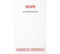 Rope: The Complete Vade Mecum for the Old Time Music Hall Chairman, Including Production Guide and Nearly 600 Patter Entries