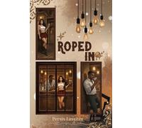 Roped In: A Whiskey Creek Ranch Novel (The Silver Saloon Series)