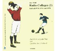 Ror Wolf - Radio Collagen - Fussball WM 1974 und 1978