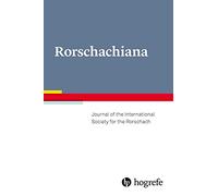 Rorschachiana: Journal of the International Society for the Rorschach: vol. 46 (Yearbook of the International Rorschach Society)