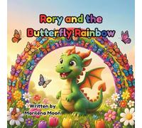 Rory and the Butterfly Rainbow: A Coloring Adventure about Patience, Friendship, and Fun (The Adventures of Rory)