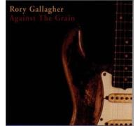 Rory Gallagher - Against the Grain