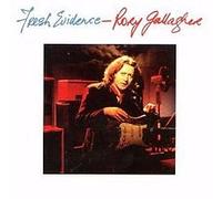 Rory Gallagher - Fresh evidence (1990, 10 tracks)