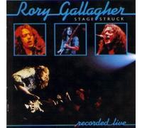 Rory Gallagher - Live in Europe & Stage struck