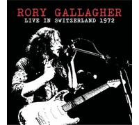 Rory Gallagher - Live in Switzerland 1972