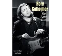Rory Gallagher - The Later Years