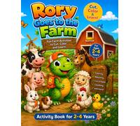 Rory Goes to the Farm: Fun Farm Activities to Cut, Color, and Learn for Kids Ages 2-4 (Rory Activity Books)
