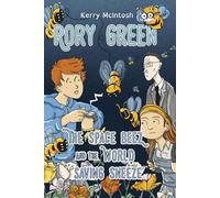 Rory Green: The Space Beez and the World Saving Sneeze: 2