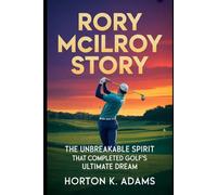 Rory Mcllroy Story: The Unbreakable Spirit That Completed Golf’s Ultimate Dream