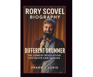 RORY SCOVEL BIOGRAPHY: Different Drummer: The Comedy Revolution You Never Saw Coming