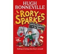 Rory Sparkes and the Elephant in the Room: The hilarious first children's book from Paddington star, Hugh Bonneville