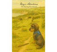 Rory's Adventures: The Daring Dachshund