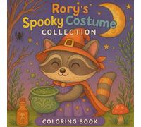Rory's Spooky Costume Collection: A Cute Adult Coloring Book with Rory the Raccoon and Whimsical Halloween Illustrations