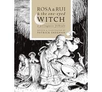 Rosa And Rui And The One-Eyed Witch: A Portuguese Folktale