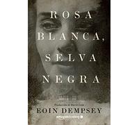 Rosa Blanca, Selva Negra
