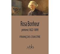 Rosa Bonheur, pintora (1822-1899) (VOLA)