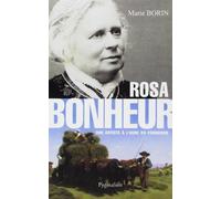 Rosa bonheur: Une artiste à l'aube du féminisme