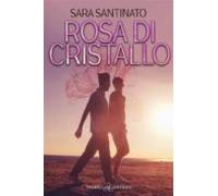 Rosa Di Cristallo (ebook)