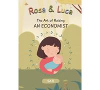 Rosa & Luca - The Art of Raising an Economist