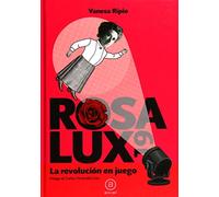 Rosa Lux19 la revolución en juego