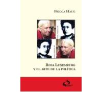 Rosa Luxemburg Y El Arte De La Politica