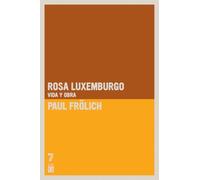 Rosa Luxemburgo: Vida y obra