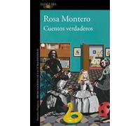 Rosa Montero Cuentos verdaderos / True Tales (Tapa blanda)