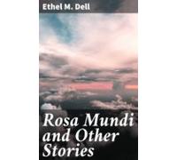 Rosa Mundi And Other Stories (ebook)