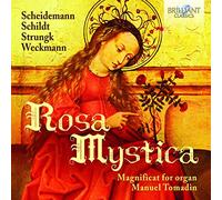 ROSA MYSTICA: Magnificat for Organ [CD de audio] Manuel Tomadin (organ) and Delphin Strungk, Heinrich Scheidemann, Matthias Weck