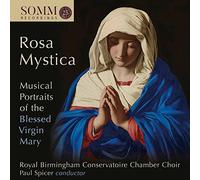 Rosa Mystica/Musical Portraits of the Blessed Virgin Mary