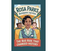 Rosa Parks Biography for Kids: The Bus Ride That Changed History