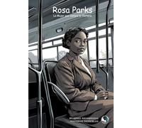 Rosa Parks: La Mujer que Cambió la Historia: 2 (Mujeres Asombrosas, Historias Increíbles)
