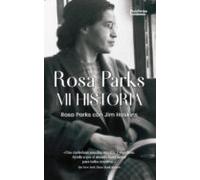 Rosa Parks. Mi Historia