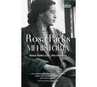 Rosa Parks. Mi historia | Rosa Parks, Jim Haskins