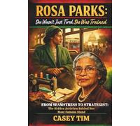 Rosa Parks: She Wasn’t Just Tired. She Was Trained: From Seamstress to Strategist: The Hidden Activism Behind Her Most Famous Stand