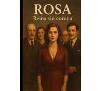 ROSA: Reina sin corona
