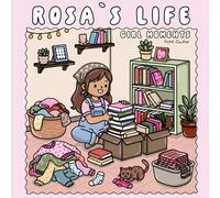Rosa’s Life: Girl Moments: Aesthetic Coloring Book for Adults and Teens featuring Hand-Drawn Everyday Situations, Cozy Lifestyle, Fashion and Girl Moments