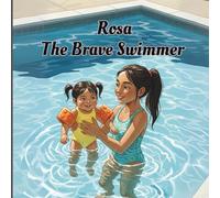 Rosa The Brave Swimmer (Rosa & April Series)