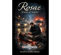 Rosae: Echoes of Silence