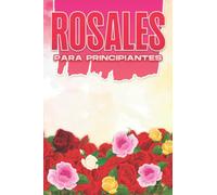 ROSALES PARA PRINCIPIANTES: Hogar y jardinería #14