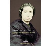 Rosalía de Castro. Cantos de independencia e liberdade (1837-1863): 2 (Grandes Biografías)