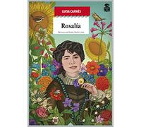 Rosalia De Castro: Raiz Apasionada De Galicia