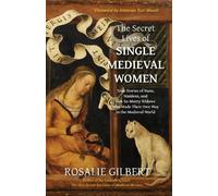 Rosalie Gilbert The Secret Lives of Single Medie (Tapa blanda) (Importación USA)